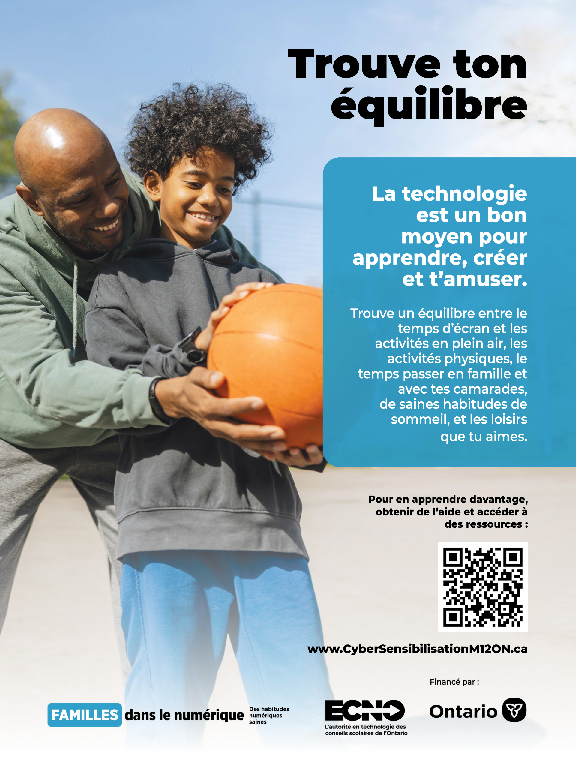 Image d’une affiche qui indique : « Trouve ton équilibre. La technologie est un bon moyen pour apprendre, créer et t’amuser. Trouve un équilibre entre le temps d’écran et les activités en plein air, les activités physiques, le temps passer en famille et avec tes camarades, de saines habitudes de sommeil, et les loisirs que tu aimes. »