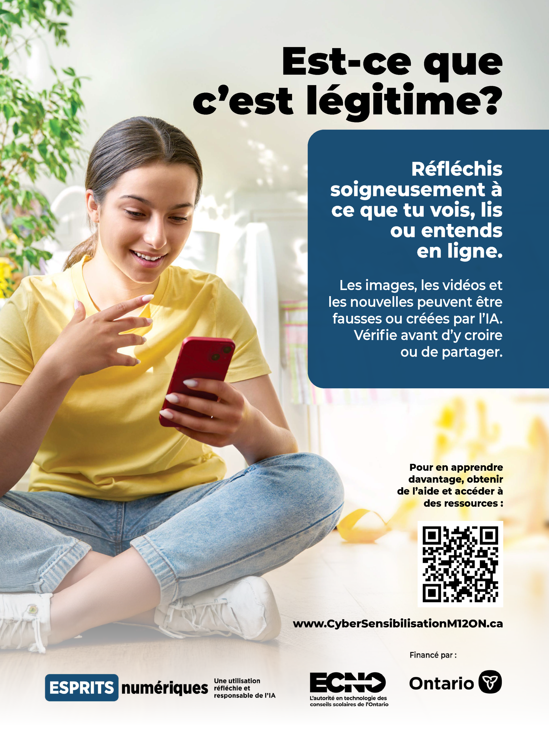 Image d’une affiche qui indique : « Est-ce que c’est légitime? Réfléchis soigneusement à ce que tu vois, lis ou entends en ligne. Les images, les vidéos et les nouvelles peuvent être fausses ou créées par l’IA. Vérifie avant d’y croire ou de partager. »